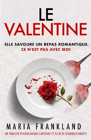 Maria Frankland – Le Valentine: Elle savoure un repas romantique. Ce n'est pas avec moi.